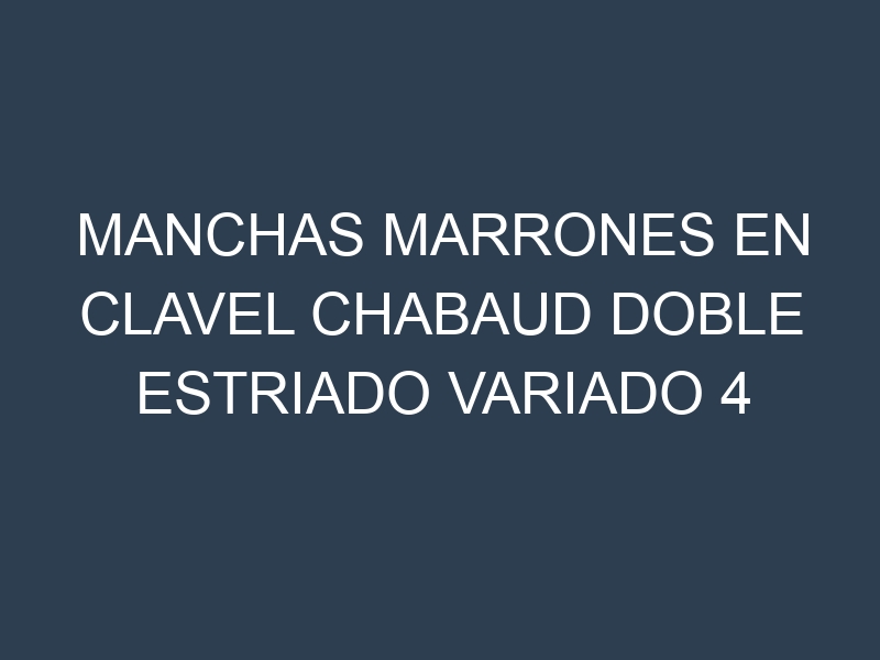 Manchas Marrones en Clavel Chabaud Doble Estriado Variado 4