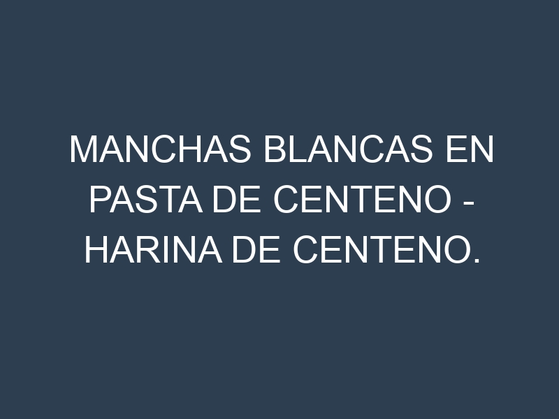 Manchas blancas en Pasta de centeno – Harina de centeno. Manchas hojas blancas en Pasta de centeno – Harina de centeno.