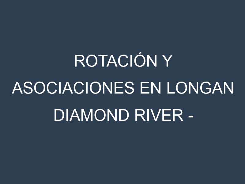 Rotación y Asociaciones en Longan Diamond River – Dimocarpus longan. Estrategias de rotación y Beneficios de las asociaciones de cultivos.