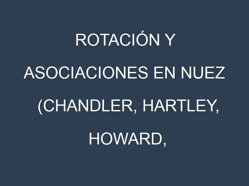 Rotación y Asociaciones en Nuez (Chandler, Hartley, Howard, Franquette, Serr). Estrategias de rotación y Beneficios de las asociaciones de cultivos.